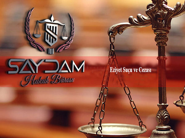Eziyet Suçu ve Cezası